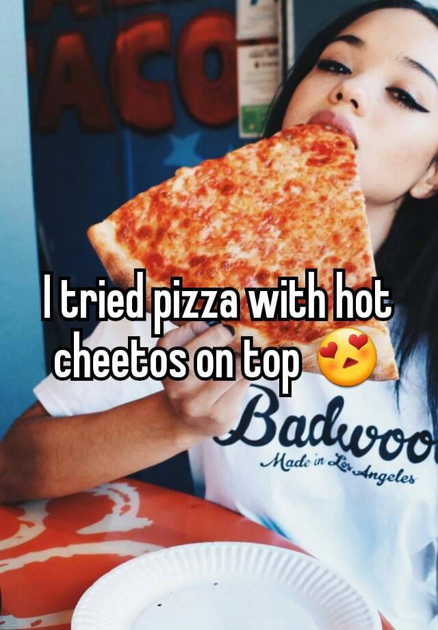 hot cheeto pizza