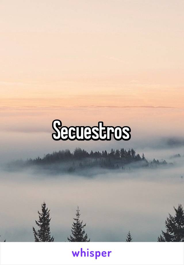 Secuestros 