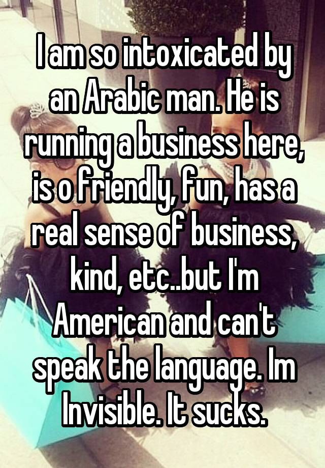 i-am-so-intoxicated-by-an-arabic-man-he-is-running-a-business-here-is