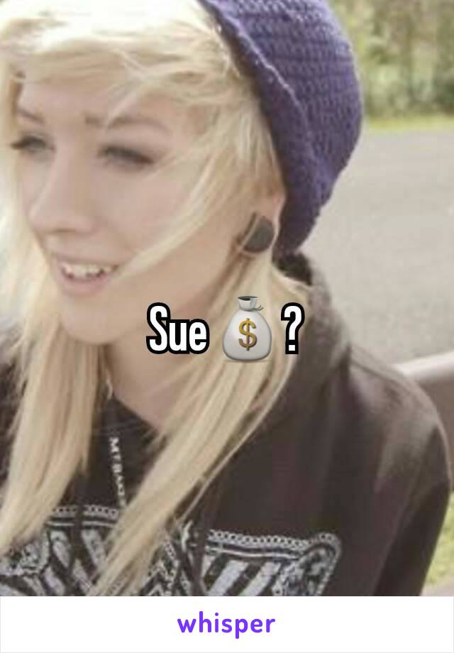 Sue💰?