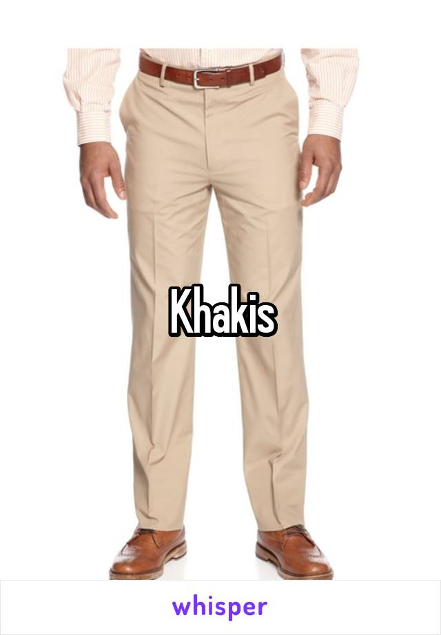 Khakis