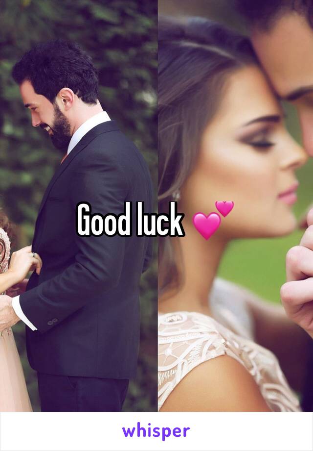 Good luck 💕