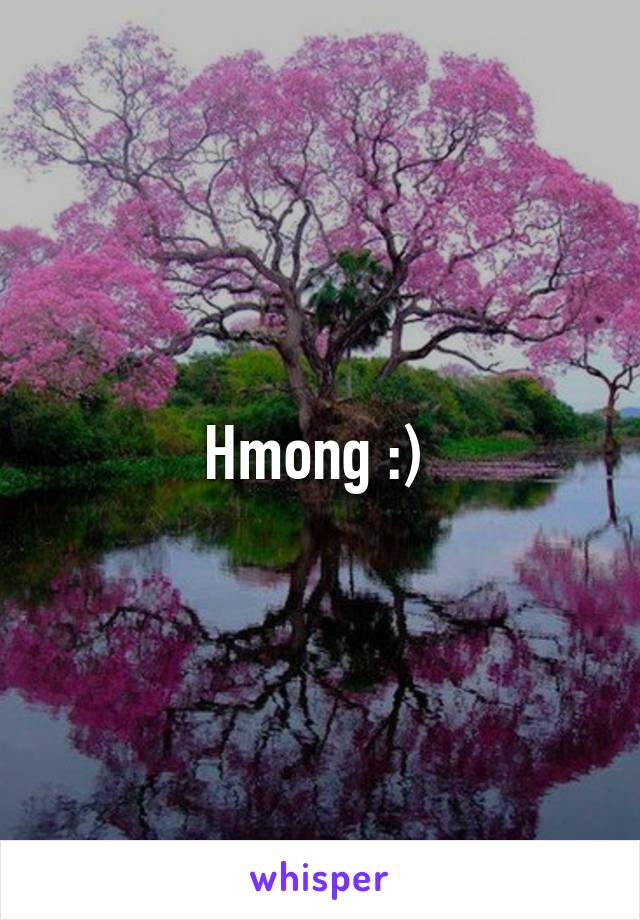 Hmong :) 