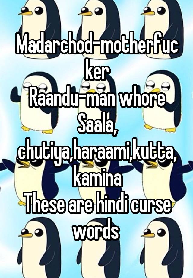 madarchod-motherfucker-raandu-man-whore-saala-chutiya-haraami-kutta