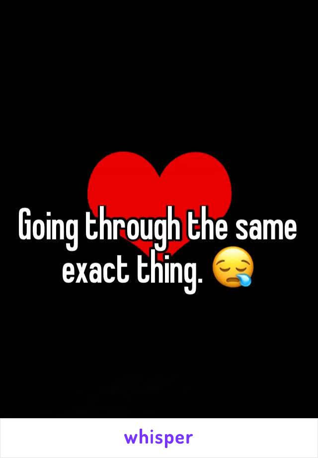 Going through the same exact thing. 😪
