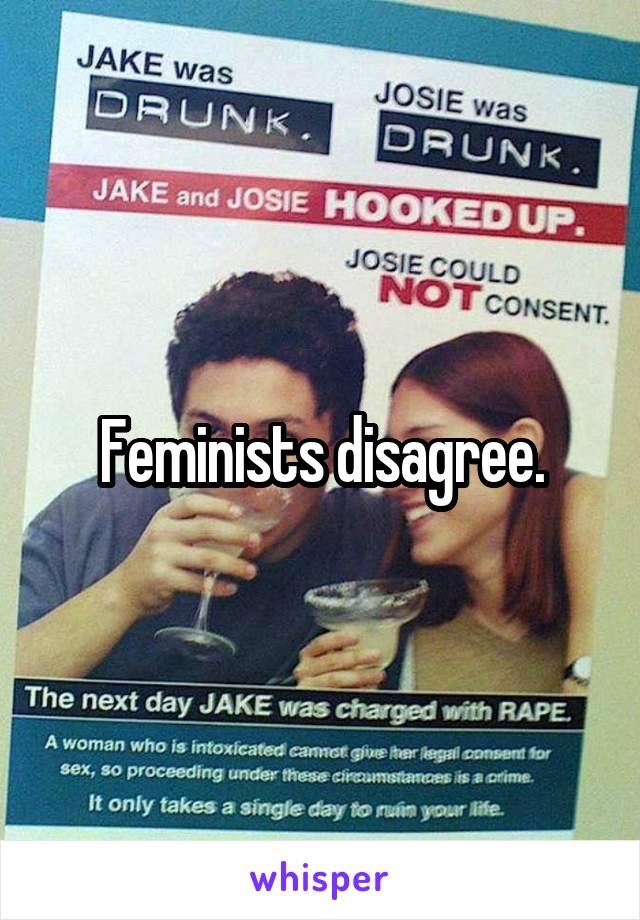 Feminists disagree.