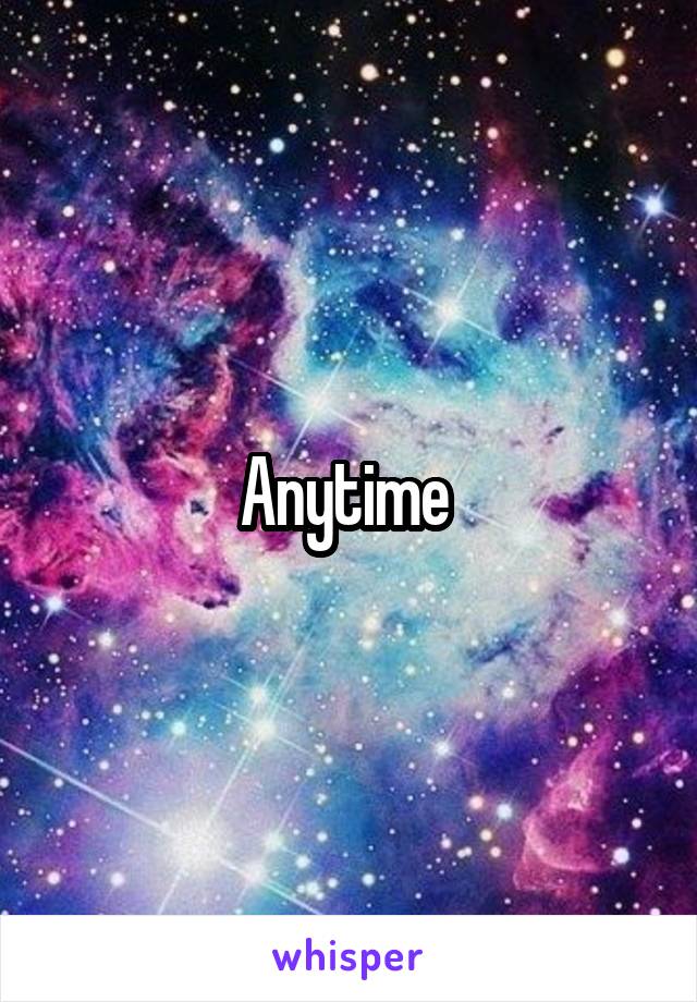 Anytime 