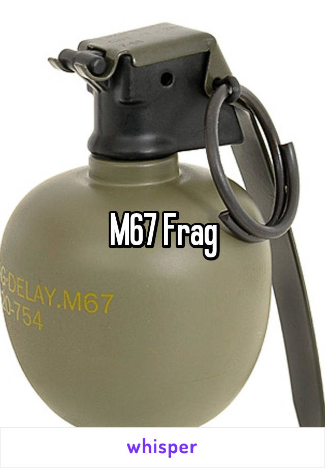 M67 Frag