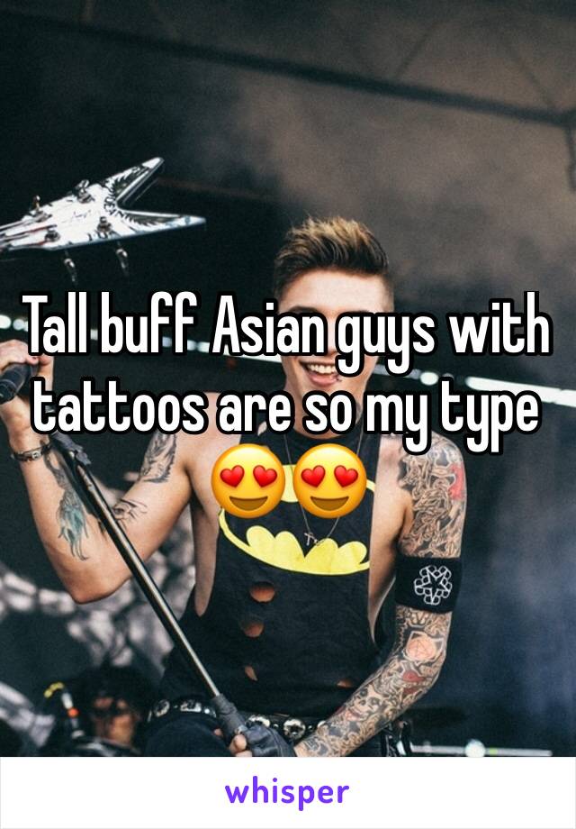 Tall buff Asian guys with tattoos are so my type 😍😍