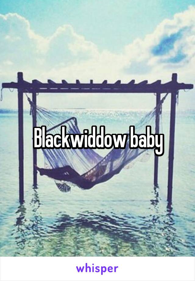 Blackwiddow baby