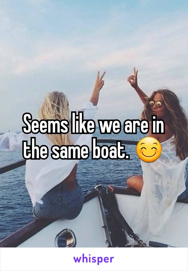 Seems like we are in the same boat. 😊
