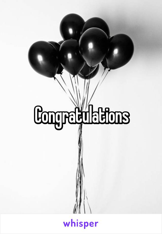 Congratulations