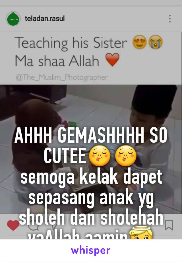 AHHH GEMASHHHH SO CUTEE😋😋
semoga kelak dapet sepasang anak yg sholeh dan sholehah yaAllah aamin😇