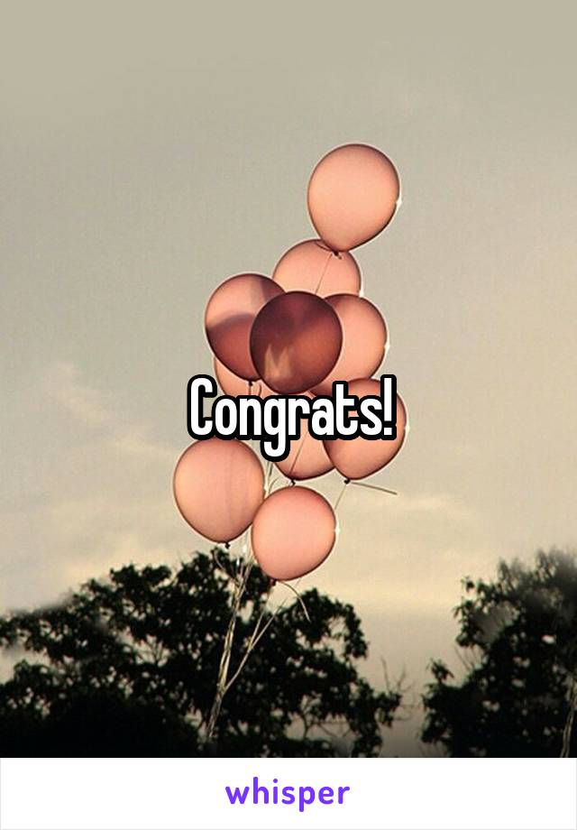 Congrats!