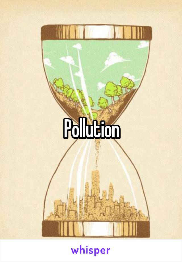 Pollution