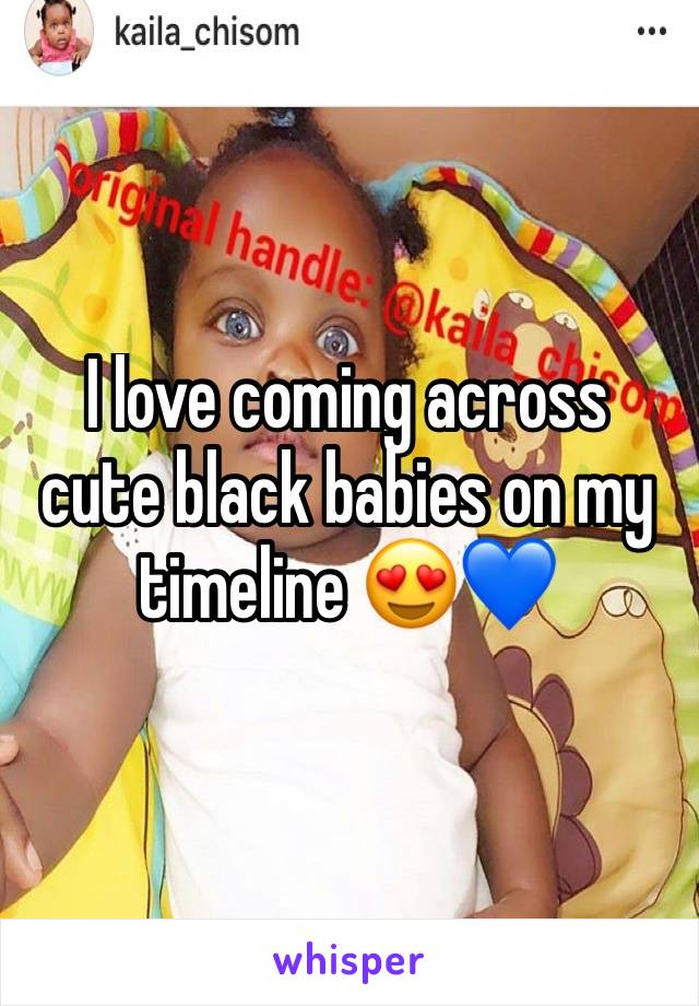 I love coming across cute black babies on my timeline 😍💙