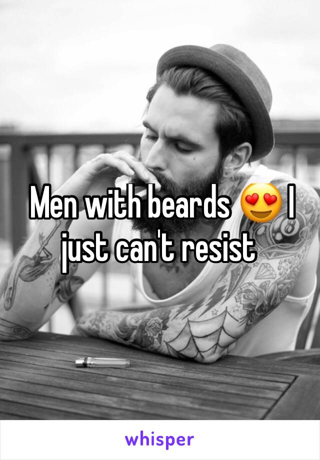  Men with beards 😍 I just can't resist 