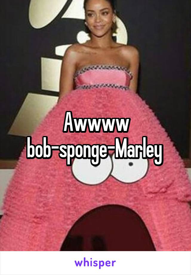 Awwww bob-sponge-Marley 