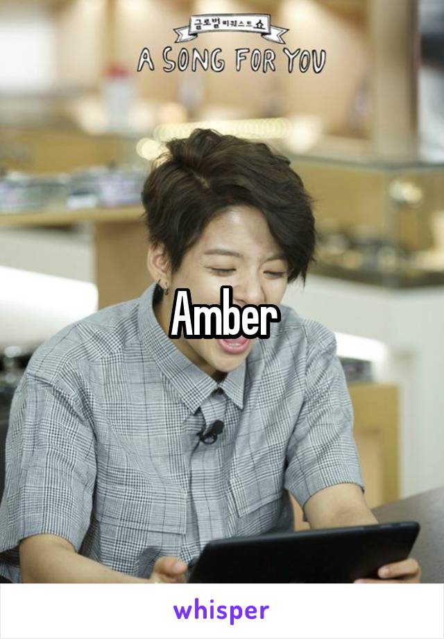 Amber