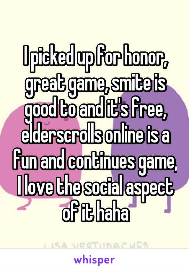 I picked up for honor, great game, smite is good to and it's free, elderscrolls online is a fun and continues game, I love the social aspect of it haha