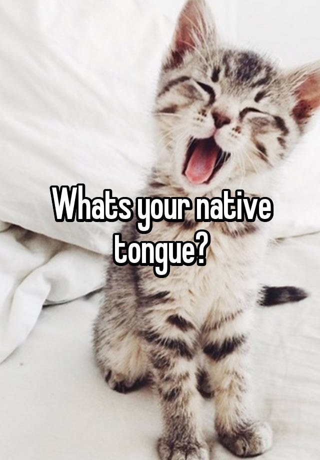 Your Native Tongue Meaning