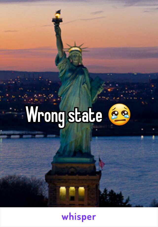 Wrong state 😢