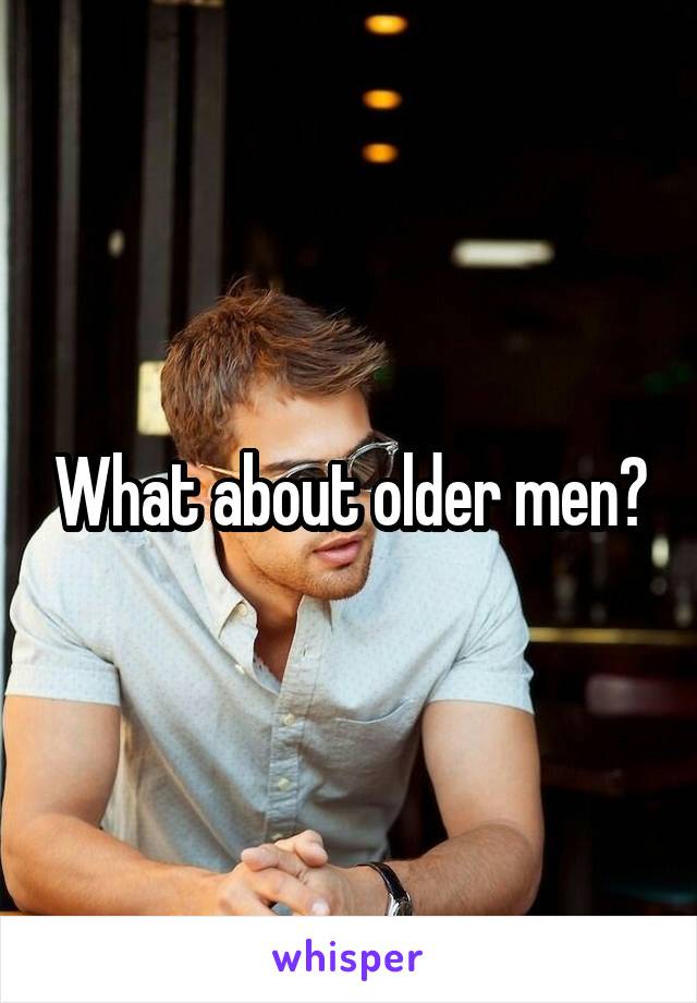 What about older men?