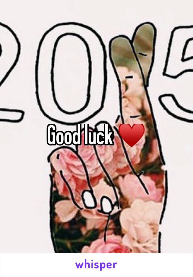 Good luck ♥️