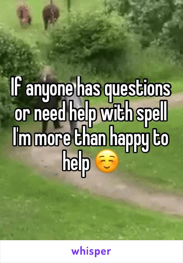 If anyone has questions or need help with spell I'm more than happy to help ☺️