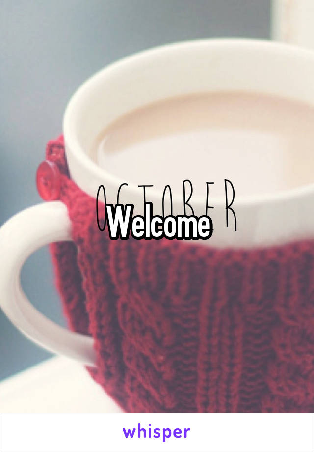 Welcome