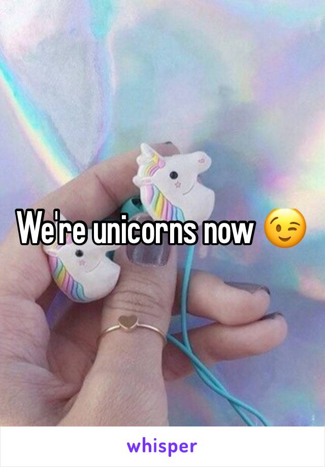 We're unicorns now 😉