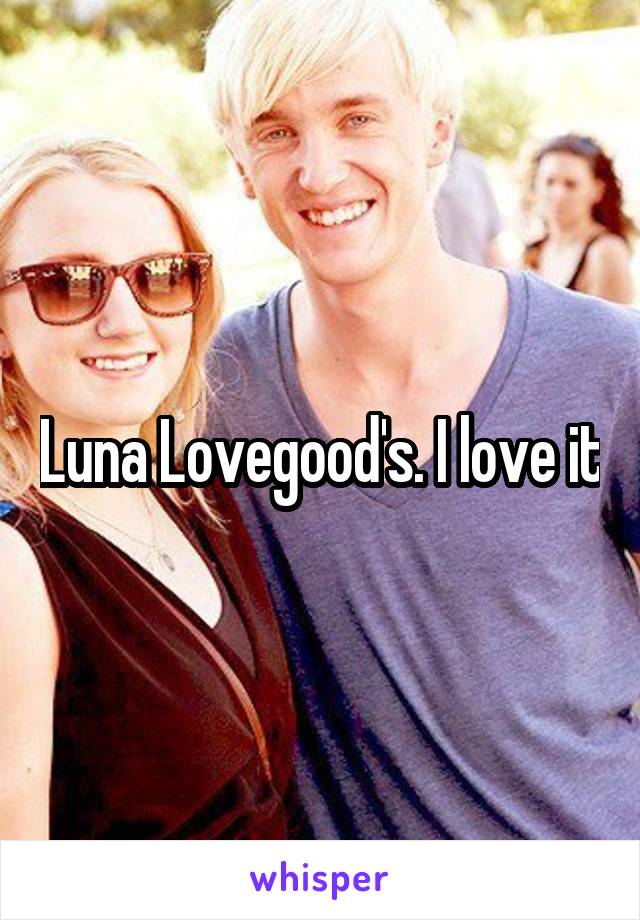 Luna Lovegood's. I love it