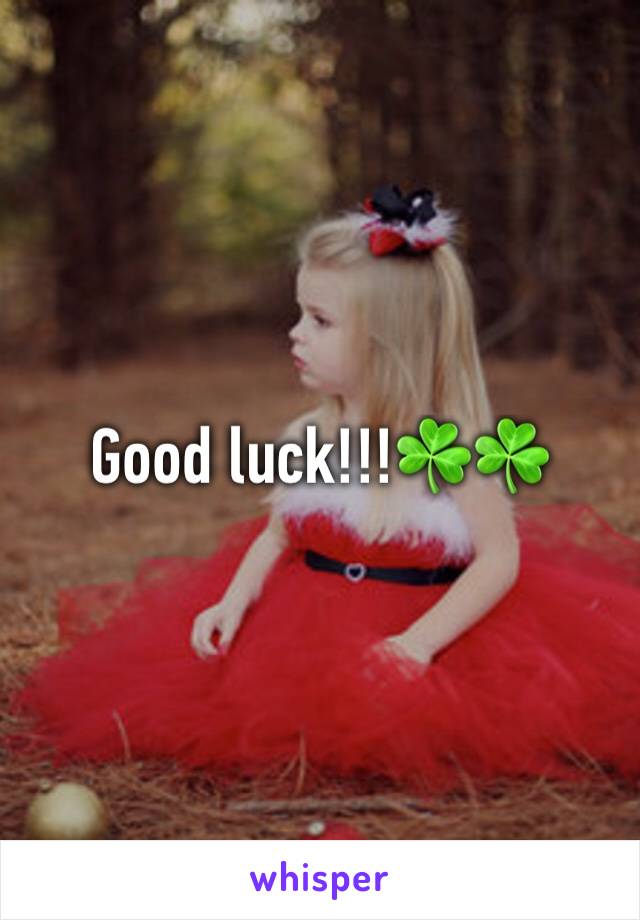 Good luck!!!☘️☘️