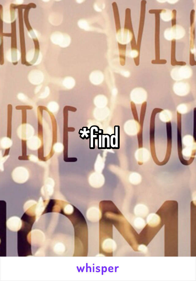*find