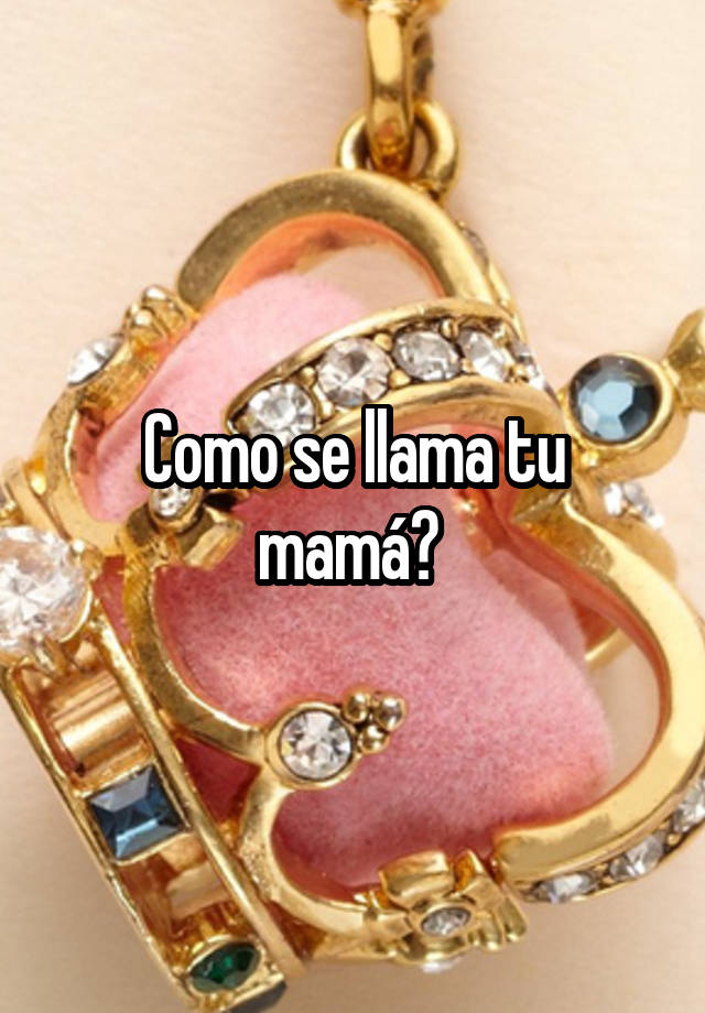 como-se-llama-tu-mam