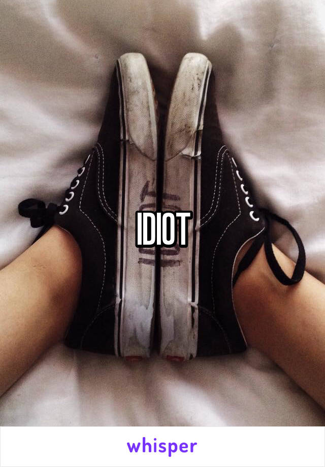 IDIOT