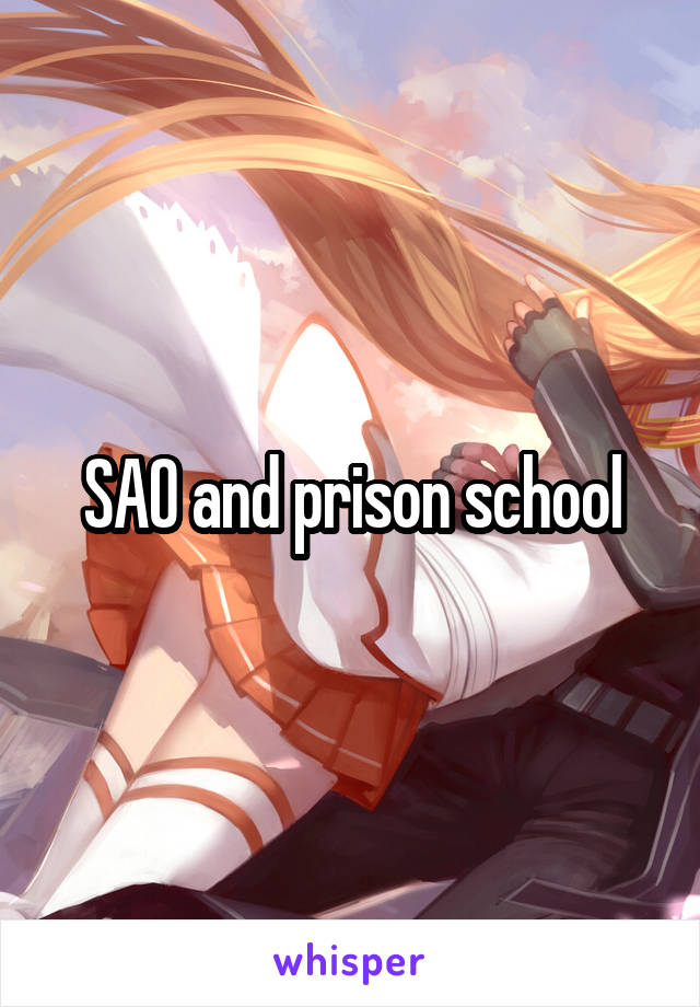 SAO and prison school