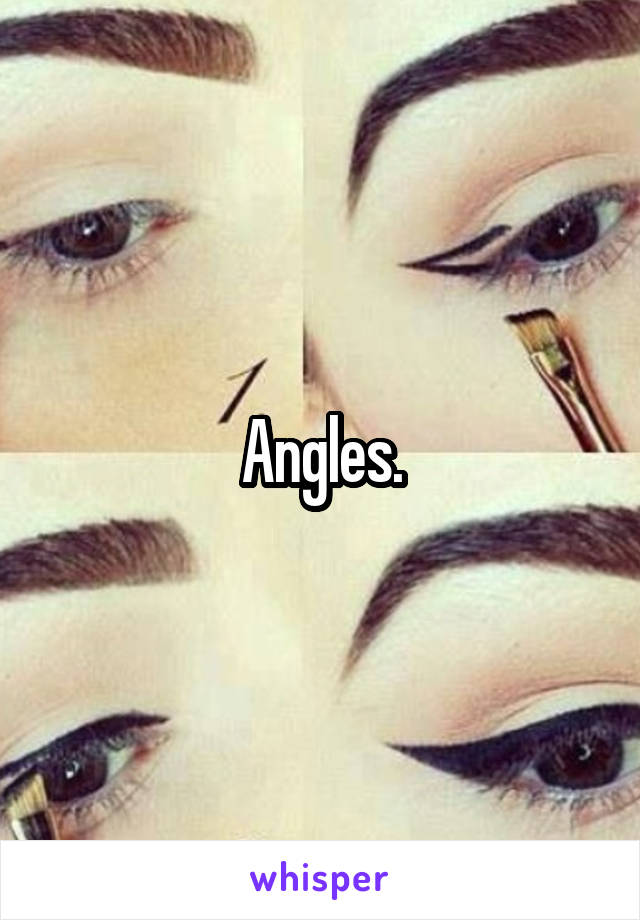 Angles.