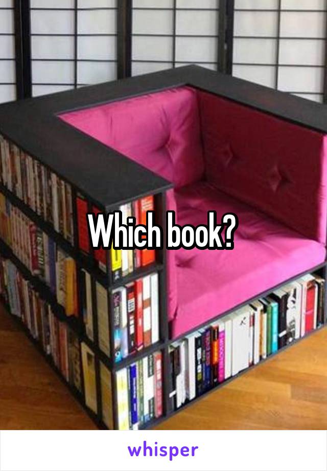 Which book? 