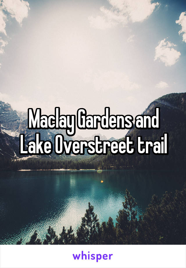 Maclay Gardens and Lake Overstreet trail