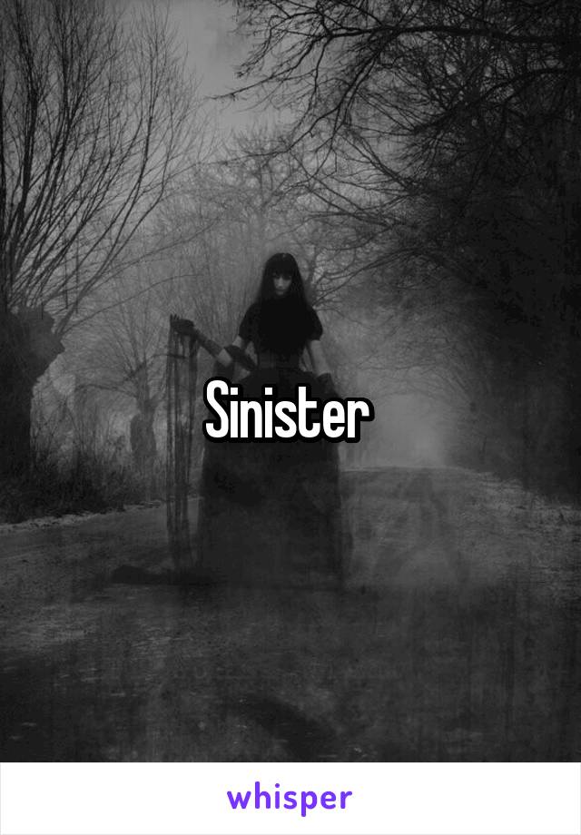 Sinister 