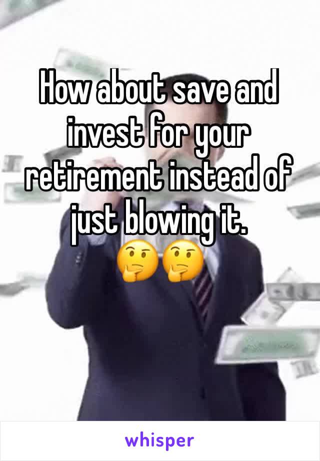 How about save and invest for your retirement instead of just blowing it. 
🤔🤔