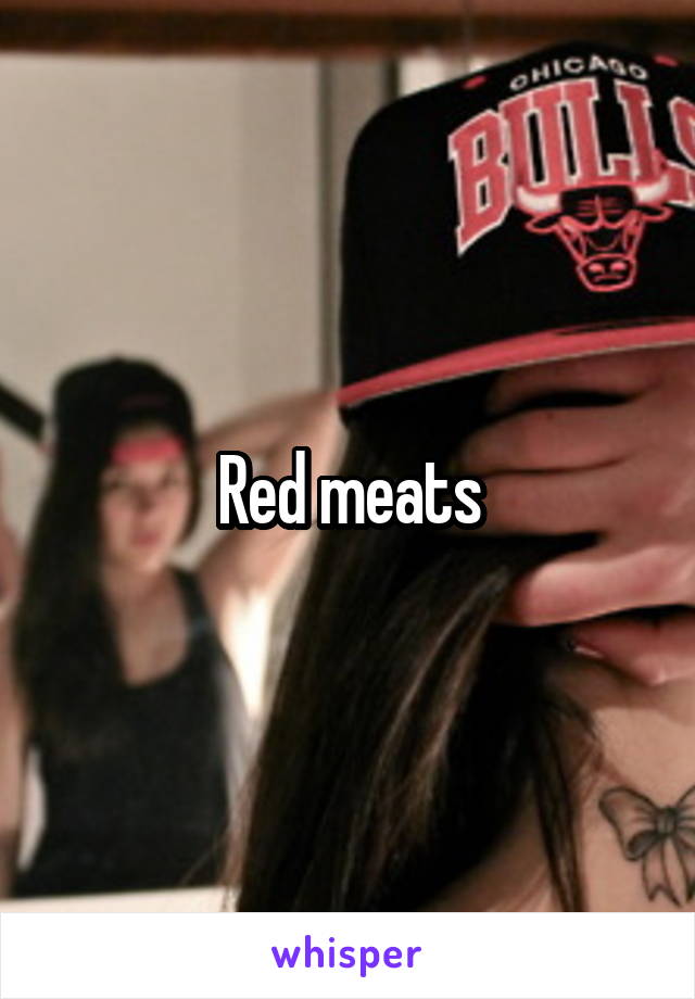 Red meats