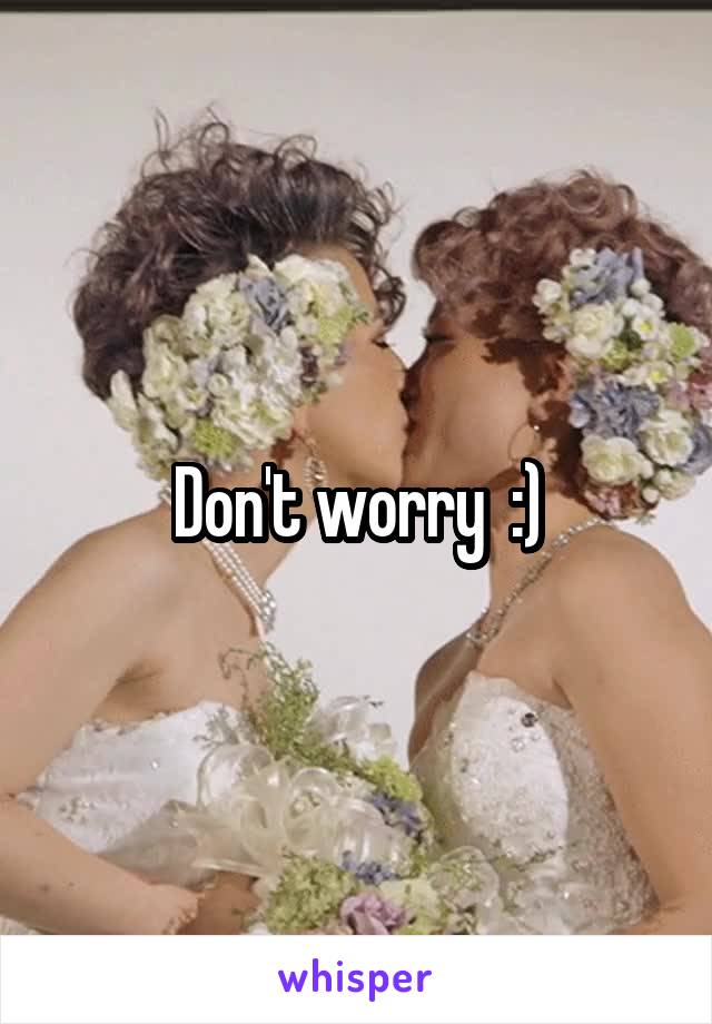 Don't worry  :)