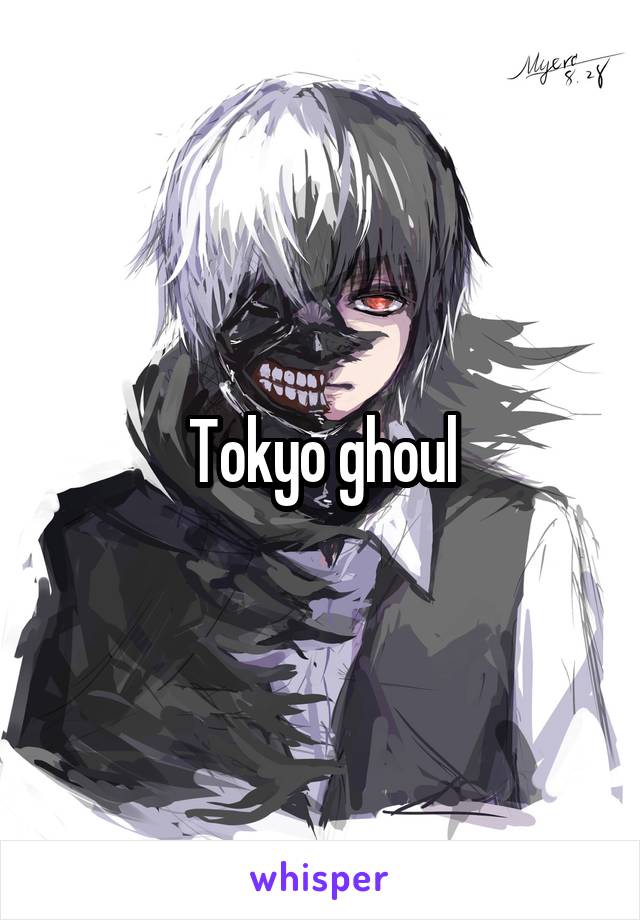 Tokyo ghoul