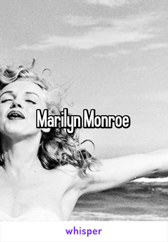 Marilyn Monroe 