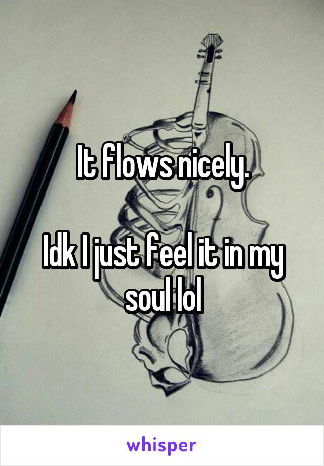 It flows nicely.

Idk I just feel it in my soul lol