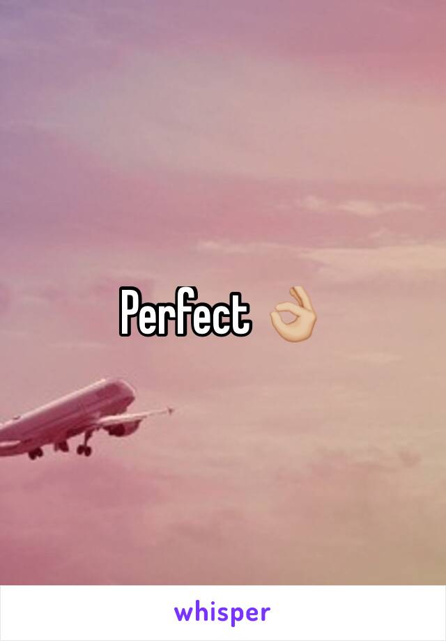 Perfect 👌🏼
