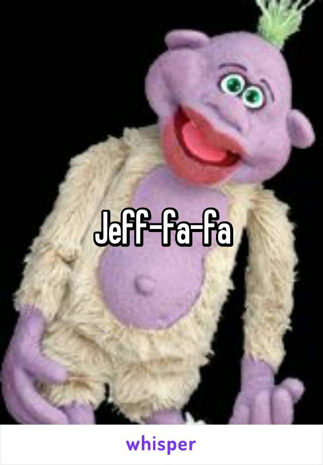 Jeff-fa-fa