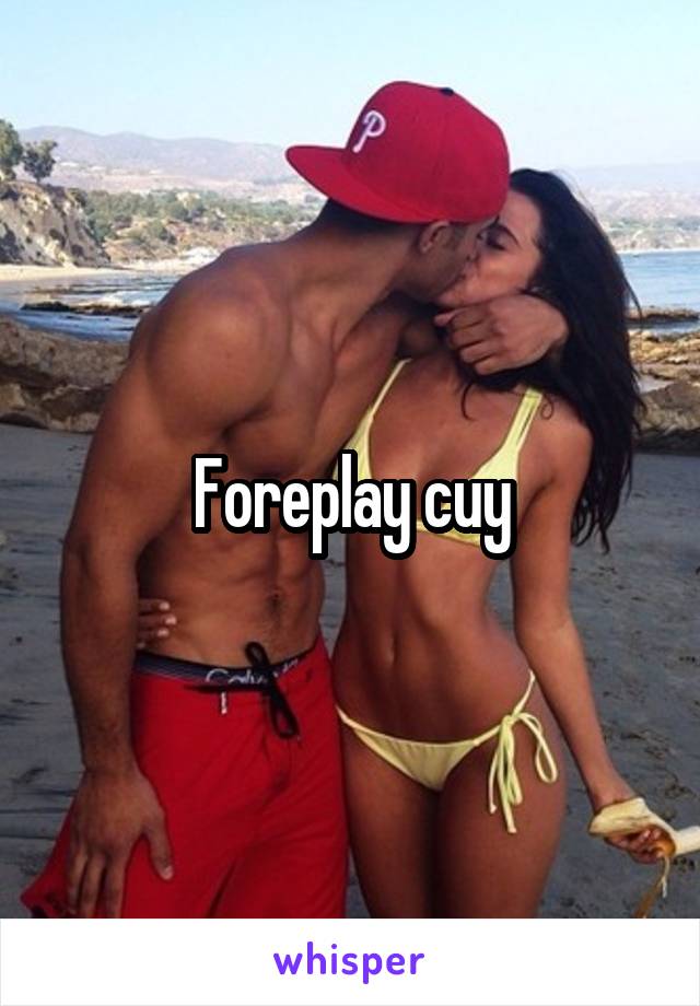 Foreplay cuy